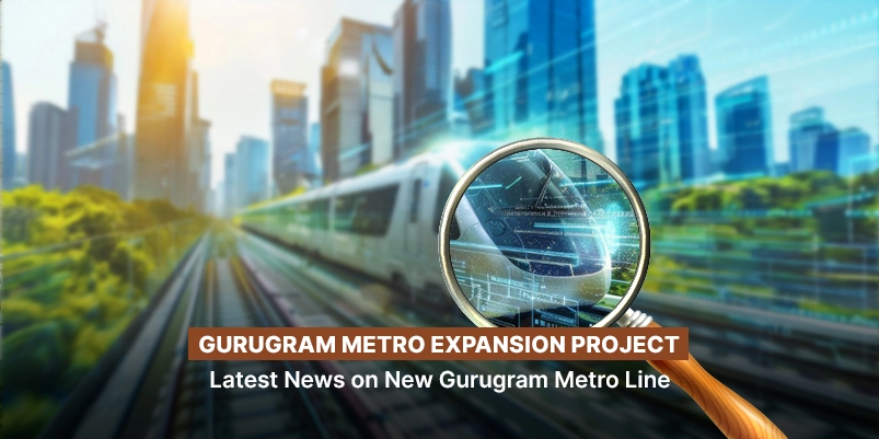 Gurugram Metro Expansion Project - Latest News on New Gurugram Metro Line