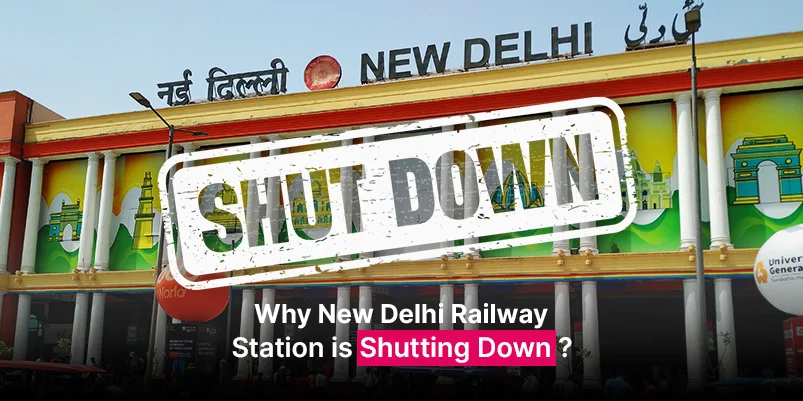 Why New Delhi Railway Station is Shutting Down?