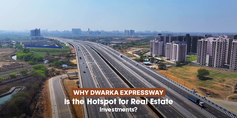 Why Dwarka Expressway is the Hotspot for Real Estate Investment?